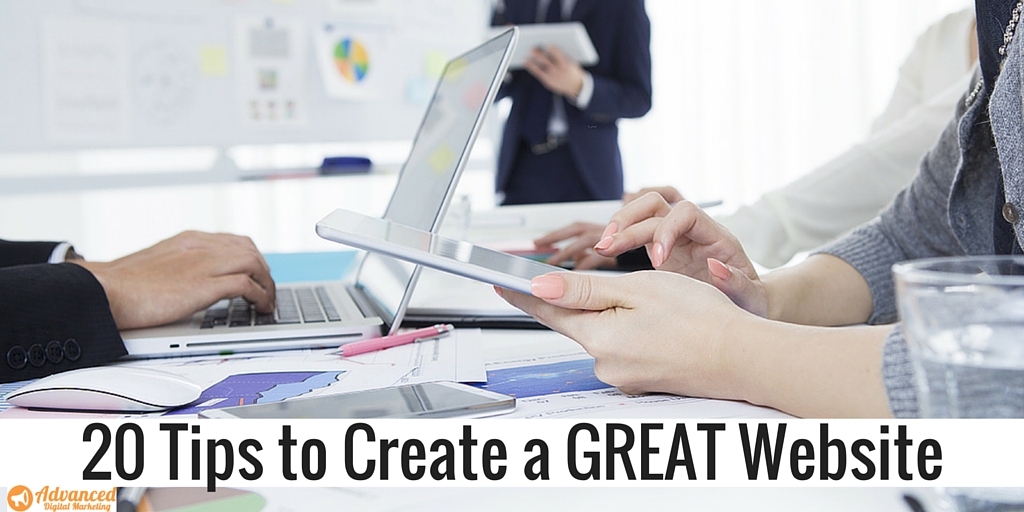 20 Tips to Create a GREAT Website: Tips for your Small Business